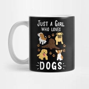 Just a Girl Who Loves Dogs Dog Lover Mug